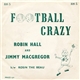 Robin Hall And Jimmy MacGregor - Football Crazy / Rosin The Beau