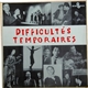 Various - Difficultés Temporaires