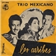 Trio Mexicano - Los Caribes-I