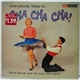 René Bloch And His Big Latin Band - Everybody Likes To Cha Cha Cha